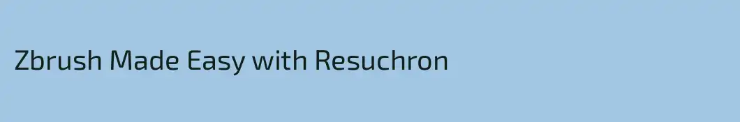 Zbrush Made Easy with Resuchron